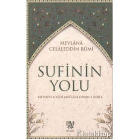 Sufinin Yolu - Mevlana Celaleddin Rumi