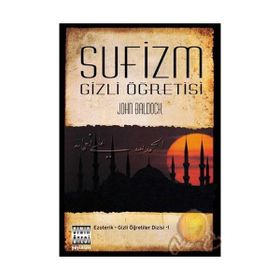 SUFIZM GIZLI ÖĞRETİSİ - JOHN BALDOCK