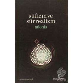 SUFIZM VE SÜRREALİZM - ADONIS