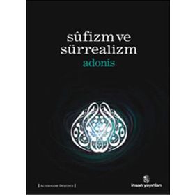 SUFIZM VE SÜRREALİZM - ADONIS