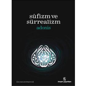 SUFIZM VE SÜRREALİZM - ADONIS