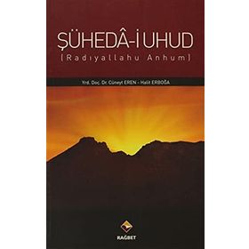 ŞÜHEDA-I UHUD (R.A.) (RADIYALLAHU ANHUM) - CÜNEYT EREN;HALIT ERBOĞA