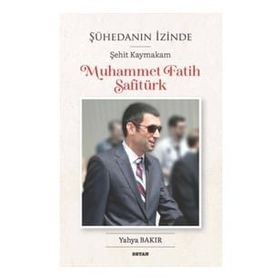 Şühedanın İzinde; Şehit Kaymakam Muhammet Fatih Safitürk