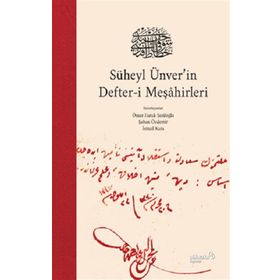 Süheyl Ünver’in Defter-i Meşahirleri - Kolektif