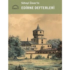 SÜHEYL ÜNVERIN EDIRNE DEFTERLERI - MINE ESINER ÖZEN;GÜLBÜN MESARA