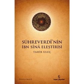 SÜHREVERDİ'NİN İBN SINA ELEŞTİRİSİ - TAHIR ULUÇ