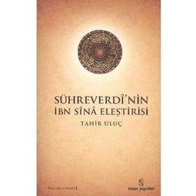 SÜHREVERDİ'NİN İBN SINA ELEŞTİRİSİ - TAHIR ULUÇ