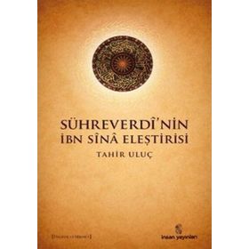 SÜHREVERDİ'NİN İBN SINA ELEŞTİRİSİ - TAHIR ULUÇ