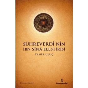 SÜHREVERDİ'NİN İBN SINA ELEŞTİRİSİ - TAHIR ULUÇ