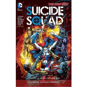Suicide Squad Volume 2: Basilisk Rising - Adam Glass
