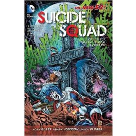 Suicide Squad Volume 3: Death is for Suckers - Adam Glass