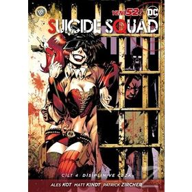 Suicide Squad Yeni 52 Cilt 4 - Disiplin ve Ceza - Ales Kot Matt Kindt Patrick Zircher