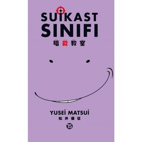 Suikast Sınıfı 15Cilt - Yusei Matsui