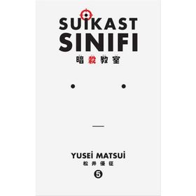 Suikast Sınıfı 5. Cilt - Yusei Matsui
