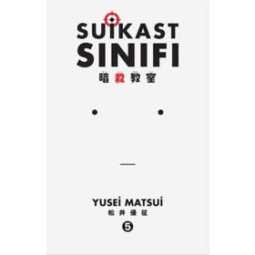Suikast Sınıfı 5. Cilt - Yusei Matsui