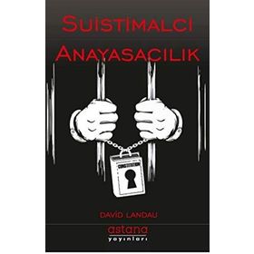 Suistimalci Anayasacılık - David Landau