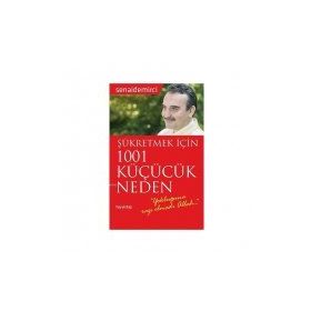 Şükretmek İçin 1001 Küçücük Neden - Senai Demirci