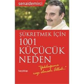 Şükretmek İçin 1001 Küçücük Neden - Senai Demirci