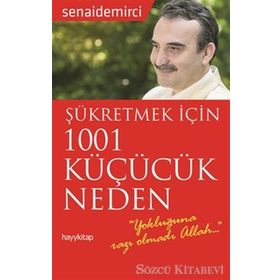 Şükretmek İçin 1001 Küçücük Neden - Senai Demirci