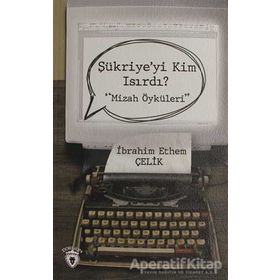 Şükriye'yi Kim Isırdı? - İbrahim Ethem Çelik