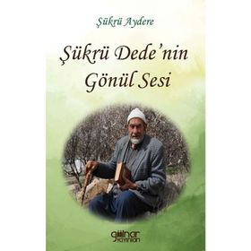 Şükrü Dede'nin Gönül Sesi - Şükrü Aydere