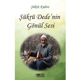 Şükrü Dede'nin Gönül Sesi - Şükrü Aydere