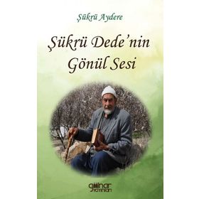 Şükrü Dede'nin Gönül Sesi - Şükrü Aydere