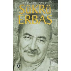 Şükrü Erbaş Eşikler Şairi - Derya Karaosmanoğlu
