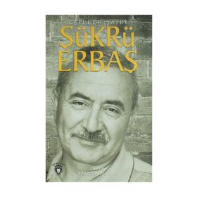 Şükrü Erbaş Eşikler Şairi - Derya Karaosmanoğlu