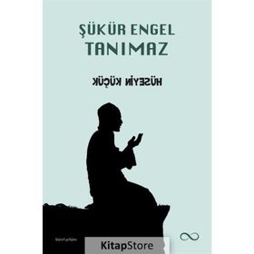 Şükür Engel Tanımaz - Hüseyin Küçük