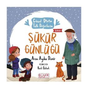 Şükür Günlüğü Güzel Dinim Tatlı Değerlerim Gülce Çocuk