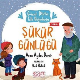 Şükür Günlüğü Güzel Dinim Tatlı Değerlerim Gülce Çocuk