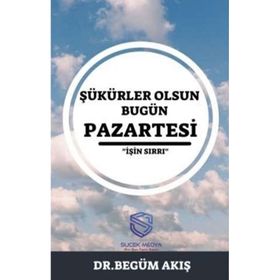 Şükürler Olsun Bugün Pazartesi - Begüm Akış