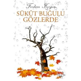 Sükut Buğulu Gözlerde - Firdevs Kırgın