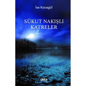 Sükut Nakışlı Katreler - İsa Kocagül