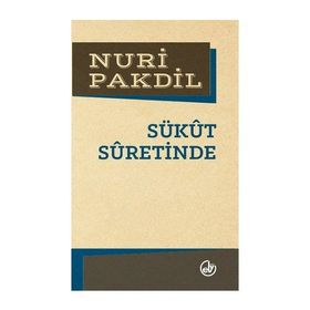 Sükut Suretinde - Nuri Pakdil