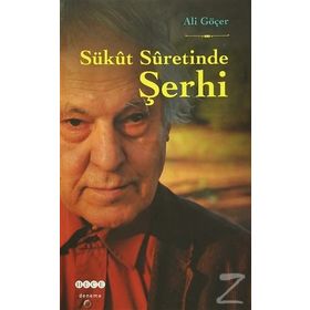 Sükut Suretinde Şerhi - Ali Göçer