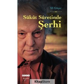 Sükut Suretinde Şerhi - Ali Göçer