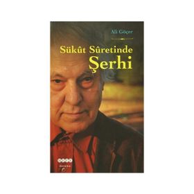 Sükut Suretinde Şerhi - Ali Göçer