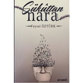 Sükuttan Nara / Faysal Öztürk