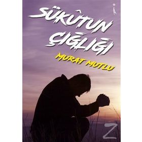 Sükutun Çığlığı - Murat Mutlu