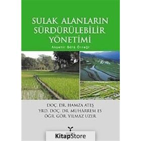 SULAK ALANLARIN SÜRDÜRÜLEBİLİR YÖNETİMİ AKŞEHİR GÖLÜ ÖRNEĞİ - HAMZA ATEŞ;MUHARREM ES;YILMAZ UZER