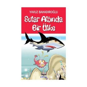 Sular Altında Bir Ülke - Yavuz Bahadıroğlu