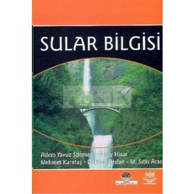 SULAR BILGISI - ADEM YAVUZ SÖNMEZ;OLCAY HISAR;MEHMET KARATAŞ;GÖKHAN ARSLAN;M. SITKI ARAS