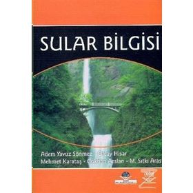 SULAR BILGISI - ADEM YAVUZ SÖNMEZ;OLCAY HISAR;MEHMET KARATAŞ;GÖKHAN ARSLAN;M. SITKI ARAS