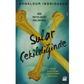 SULAR ÇEKILDIĞINDE HEPIMIZ BIR GÜN ÖLECEĞIZ, AMA BÖYLE ÖLMEK İSTEMIYORUM... - ARNALDUR INDRIDASON