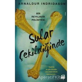 SULAR ÇEKILDIĞINDE HEPIMIZ BIR GÜN ÖLECEĞIZ, AMA BÖYLE ÖLMEK İSTEMIYORUM... - ARNALDUR INDRIDASON