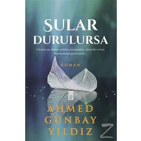 SULAR DURULURSA - AHMED GÜNBAY YILDIZ