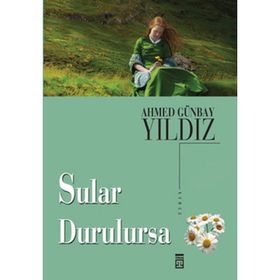 SULAR DURULURSA - AHMED GÜNBAY YILDIZ