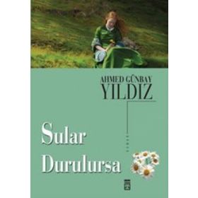 SULAR DURULURSA - AHMED GÜNBAY YILDIZ